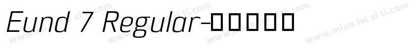Eund 7 Regular字体转换